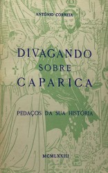 DIVAGANDO SOBRE CAPARICA. Pedaço da sua História.